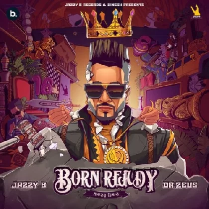 Born Ready - Jazzy B