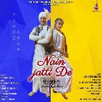 Nain Jatti De - Feroz Khan