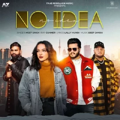 No Idea - Meet Singh