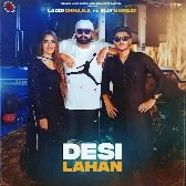 Desi Lahan - Laddi Chhajla