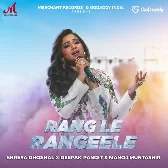 Rang Le Rangeele - Shreya Ghoshal