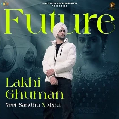 Future - Lakhi Ghuman
