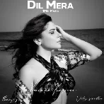 Dil Mera (1 Min Music) - Kanika Kapoor