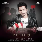 Bin Tere - Sameer Khan