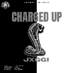 Charged Up (Uddna Sapp) - Jxggi