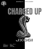 Charged Up (Uddna Sapp) - Jxggi