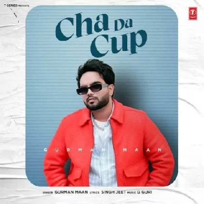 Cha Da Cup - Gurman Maan