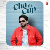 Cha Da Cup - Gurman Maan