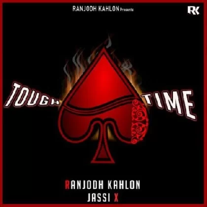 Tough Time - Ranjodh Kahlon