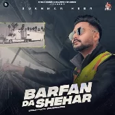 Barfan Da Shehar - Sukhman Heer