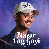 Nazar Lag Gayi - Rishi Singh