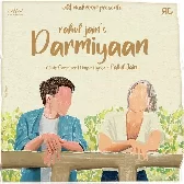 Darmiyaan - Rahul Jain