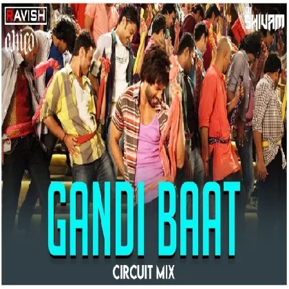 Gandi Baat (Circuit Mix)