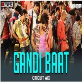 Gandi Baat (Circuit Mix)