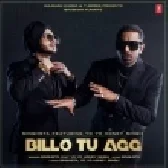 Billo Tu Agg - Yo Yo Honey Singh