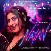 Nayan - Dhvani Bhanushali