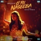 O Re Naseeba - Monali Thakur