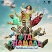Total Dhamaal Theme Song