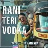 Rani Teri Vodka - Sachet Parampara