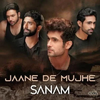 Jaane De Mujhe - Sanam