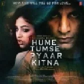 Hume Tumse Pyaar Kitna (Title Song)