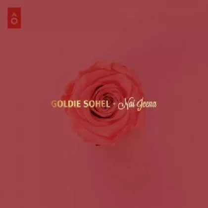Nai Jeena - Goldie Sohel