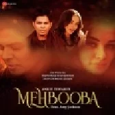 Mehbooba - Ankit Tiwari
