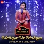 Mahiya Ve Mahiya - Jyotica Tangri