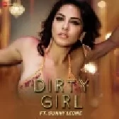 Dirty Girl - Sunny Leone