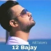 12 Bajay - Atif Aslam