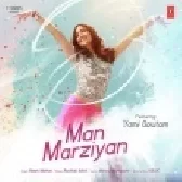 Man Marziyan - Neeti Mohan
