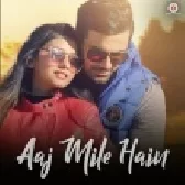 Aaj Mile Hain - Yasser Desai