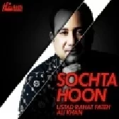 Sochta Hoon - Rahat Fateh Ali Khan