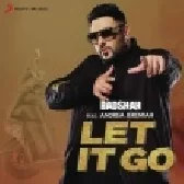 Let It Go - Badshah