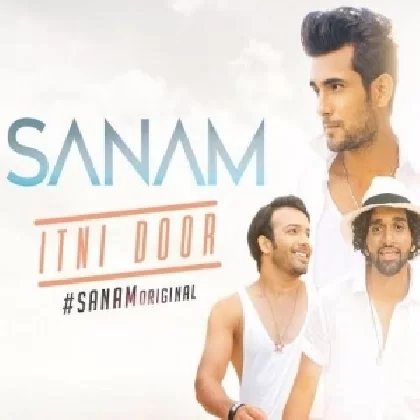 Itni Door - Sanam Puri
