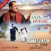 Aaqa Da Ishq - Rahat Fateh Ali Khan