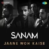 Jaane Woh Kaise - Sanam