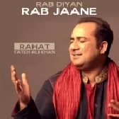 Rab Diyan Rab Jaane - Rahat Fateh Ali Khan