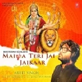 Maiya Teri Jai Jaikaar - Arijit Singh