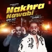 Nakhra Nawabi - Badshah