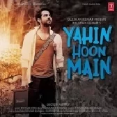 Yahin Hoon Main - Ayushmann Khurrana