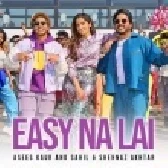 Easy Na Lai - Asees Kaur