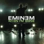 Eminem - When I m Gone