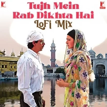 Tujh Mein Rab Dikhta Hai - LoFi Mix
