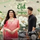 Eid Ho Jayegi - Javed Ali