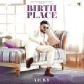 Birth Place - Vicky