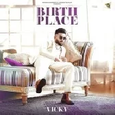 Birth Place - Vicky