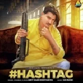 Hashtag - Amit Saini Rohtakiya