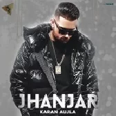 Jhanjar - Karan Aujla