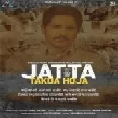 Jatta Takda Hoja - Jass Bajwa